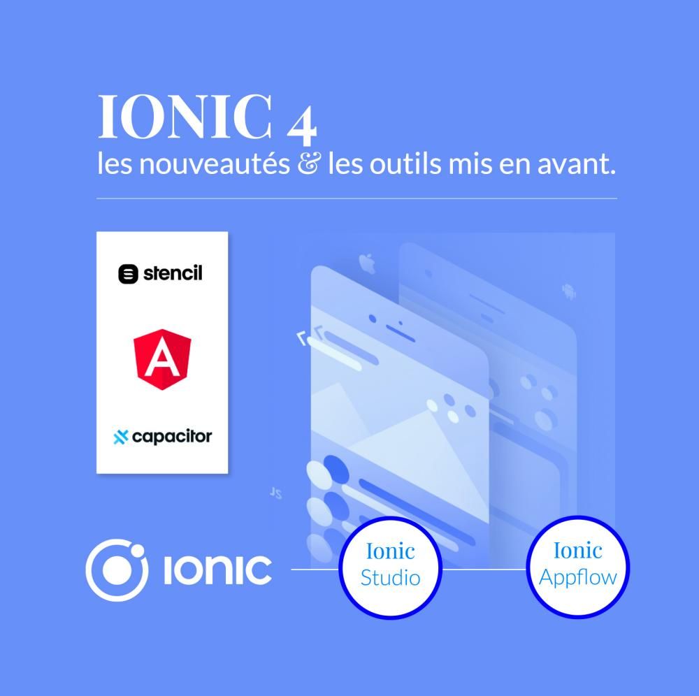 Ionic 4 : les nouveautés et les outils mis en avant