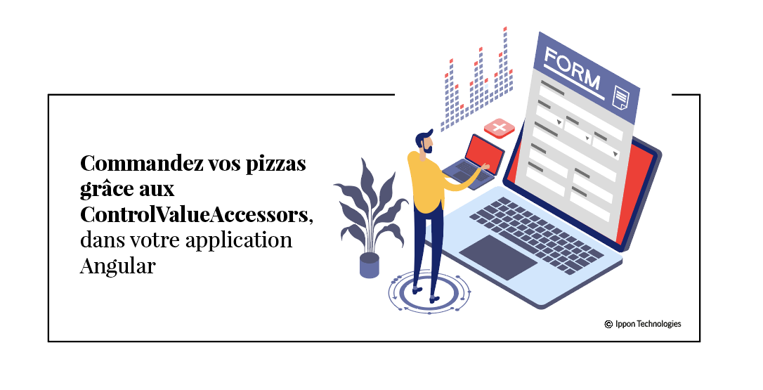 Commandez vos pizzas grâce aux ControlValueAccessors, dans votre application Angular