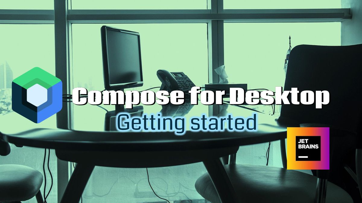 Application de bureau en Kotlin : à la découverte de Compose for Desktop