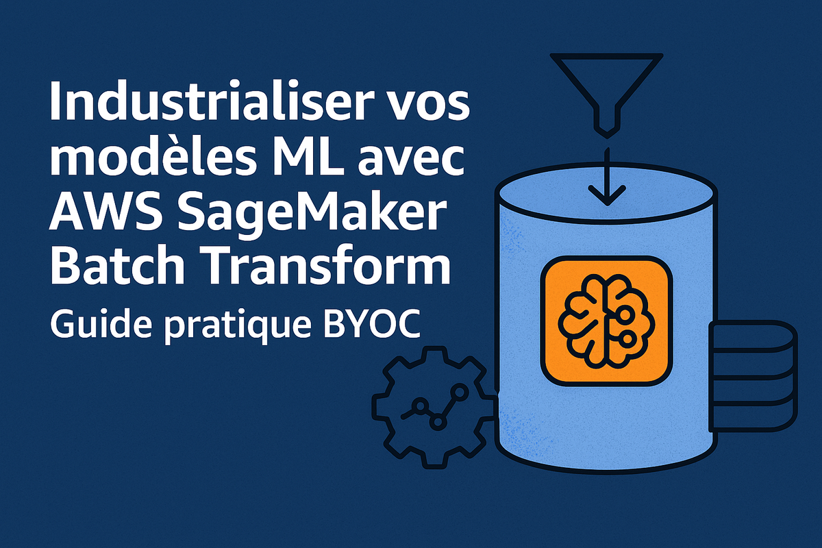 Industrialiser modèles ML avec AWS SageMaker Batch Transform