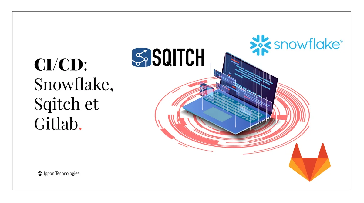 Cd Snowflake CI/CD : Snowflake, Sqitch et Gitlab