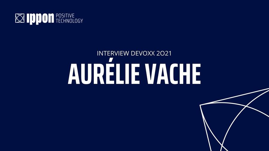 Devoxx 2021 - L'interview d'Aurélie Vache, DevRel @OVHcloud